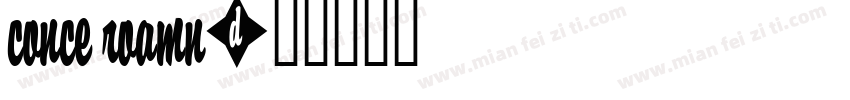 conce roamn字体转换